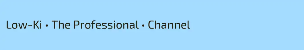 Low-Ki • The Professional • Channel
